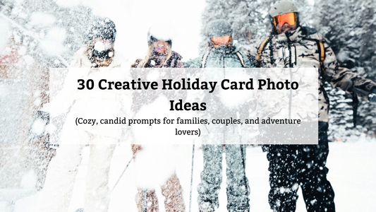 Title card overlaying a snowy picture of skiers reads: "30 Creative Holiday Card Photo Ideas (Cozy, candid prompts for families, couples, and adventure lovers)".