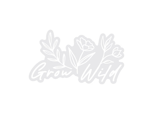 Grow Wild Sticker displaying the words 